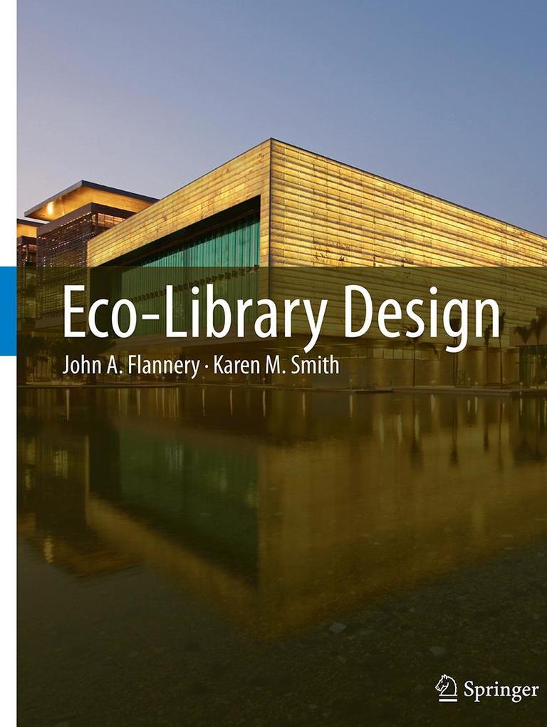 Produktbild: Eco-Library Design | John A. Flannery, Karen M. Smith
