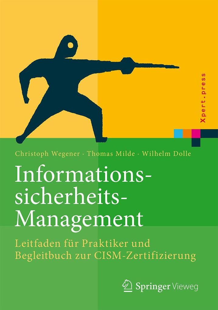 Produktbild: Informationssicherheits-Management | Christoph Wegener, Thomas Milde, Wilhelm Dolle