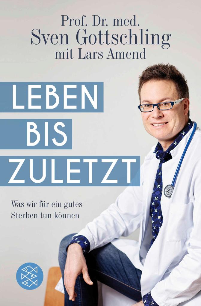Produktbild: Leben bis zuletzt | Sven Gottschling, Lars Amend