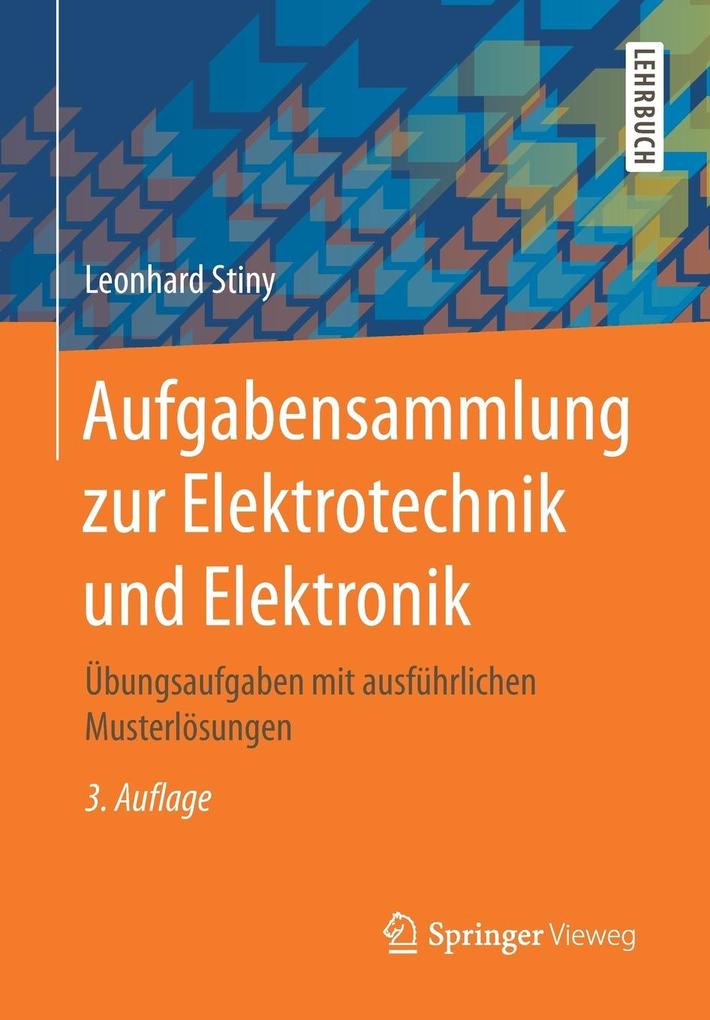 Produktbild: Aufgabensammlung zur Elektrotechnik und Elektronik | Leonhard Stiny