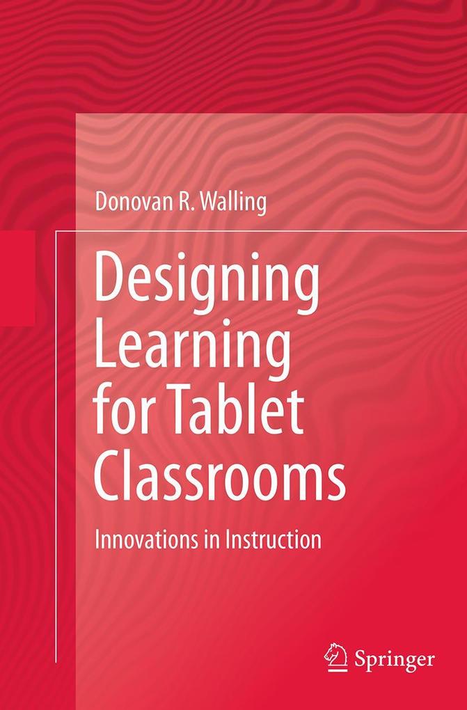 Produktbild: Designing Learning for Tablet Classrooms | Donovan R. Walling