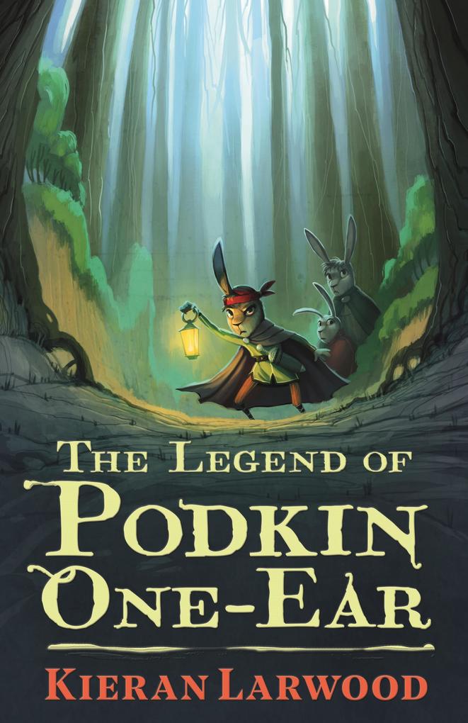 Produktbild: The Legend of Podkin One-Ear | Kieran Larwood