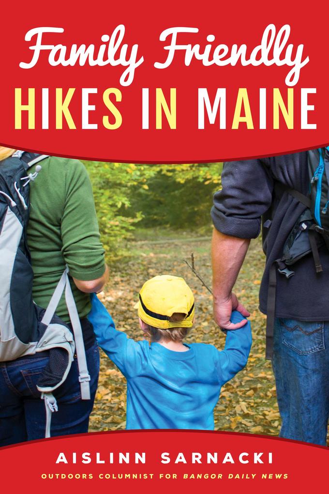 Produktbild: Family Friendly Hikes in Maine | Aislinn Sarnacki