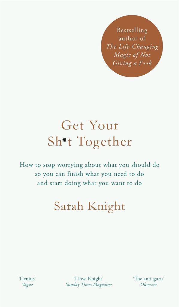 Produktbild: Get Your Sh*t Together | Sarah Knight