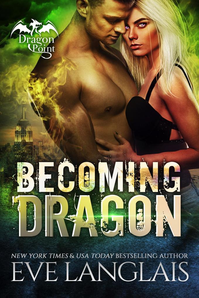 Produktbild: Becoming Dragon (Dragon Point, #1) | Eve Langlais