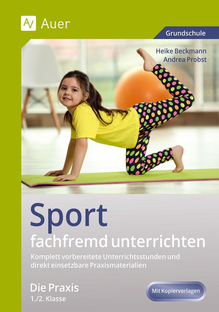 Produktbild: Sport fachfremd unterrichten - Die Praxis 1/2 | Heike Beckmann, Andrea Probst