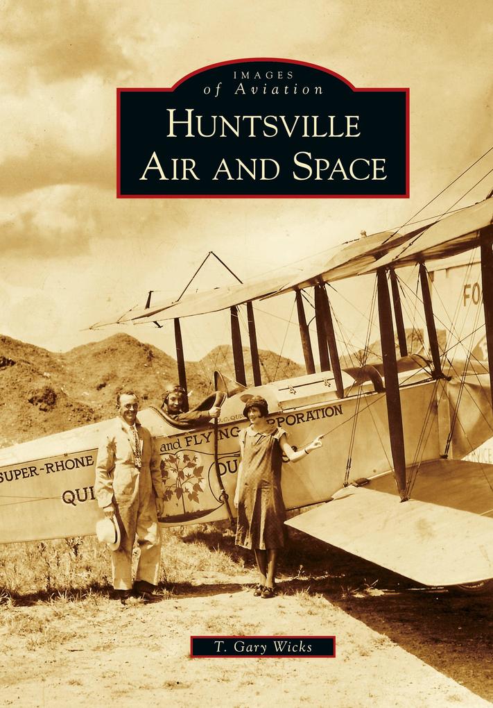 Produktbild: Huntsville Air and Space | T. Gary Wicks