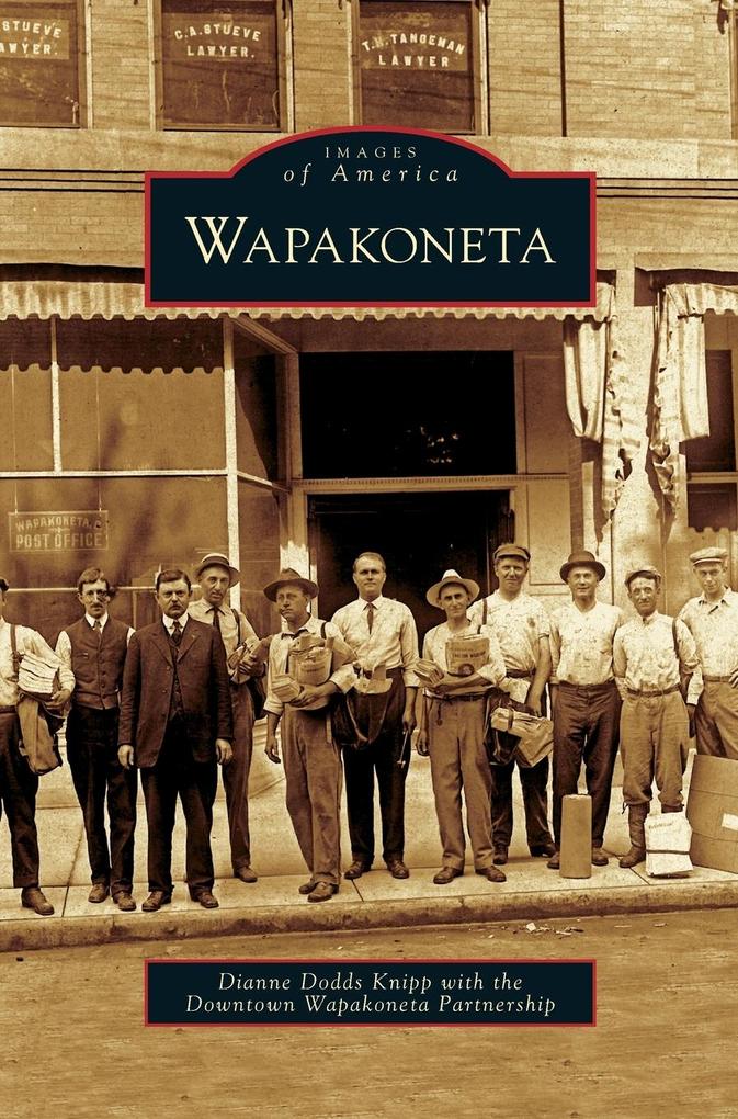 Produktbild: Wapakoneta | Dianne Dodds Knipp, Downtown Wapakoneta Partnership
