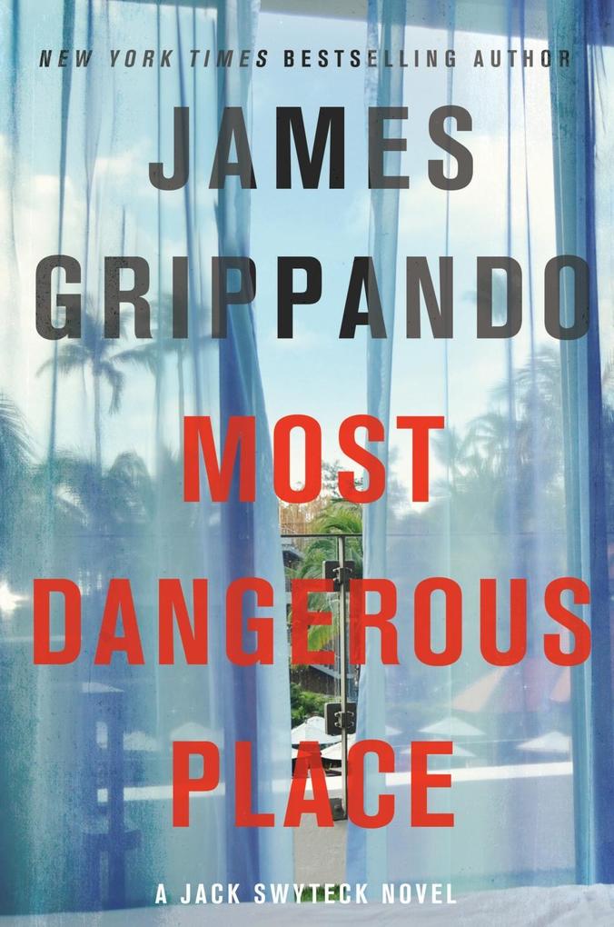 Produktbild: Most Dangerous Place | James Grippando