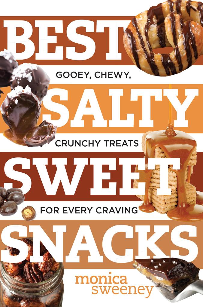Produktbild: Best Salty Sweet Snacks | Monica Sweeney