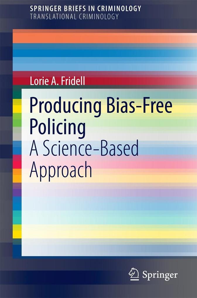 Produktbild: Producing Bias-Free Policing | Lorie A. Fridell