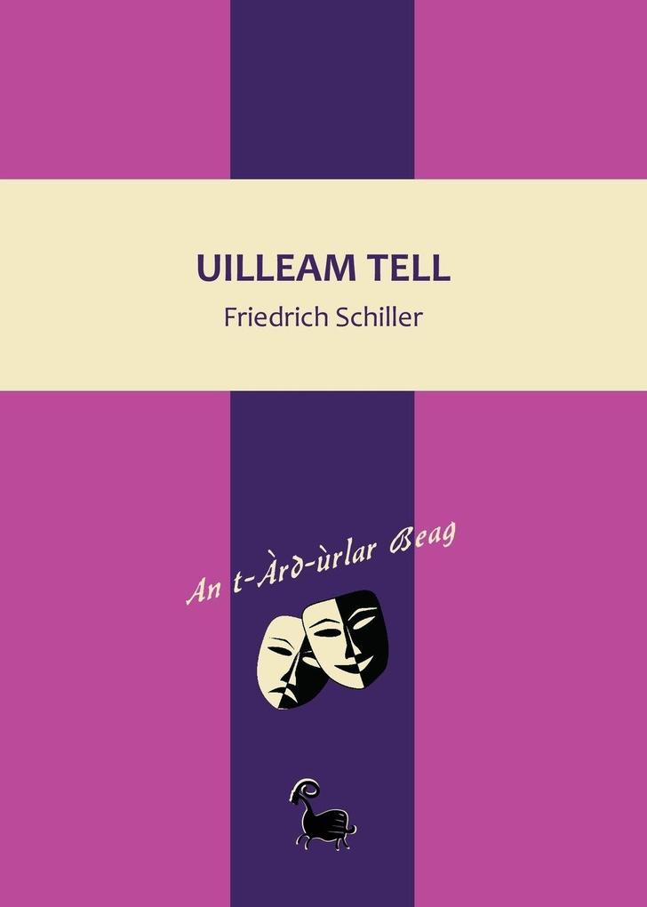 Produktbild: Uilleam Tell | Friedrich Schiller, Catrìona Nicgillebhàin Ghrannd