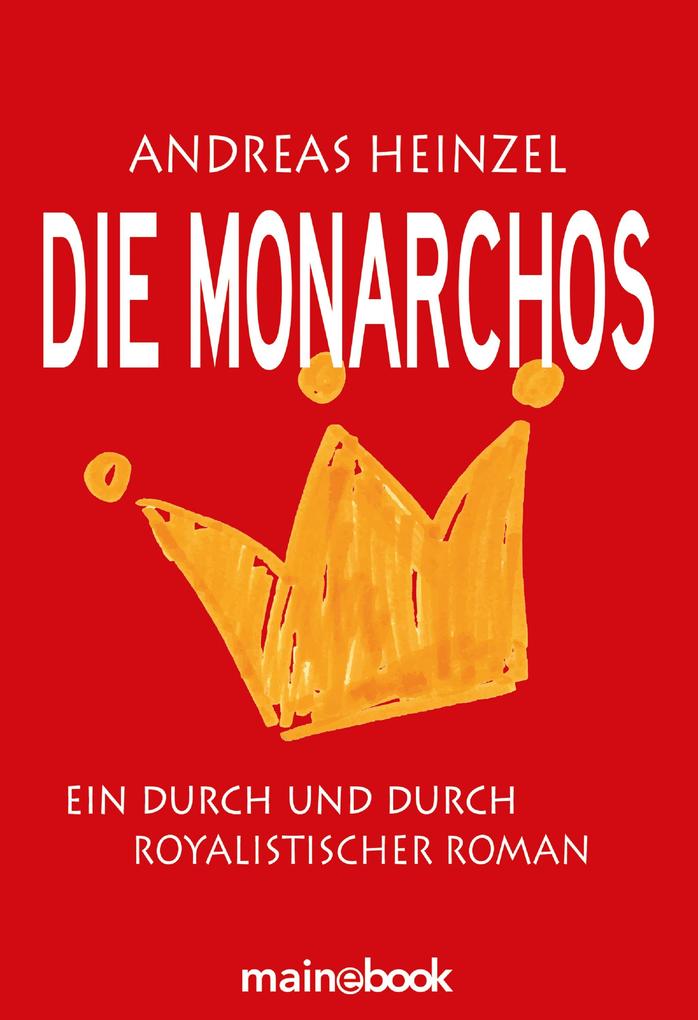 Produktbild: Die Monarchos | Andreas Heinzel