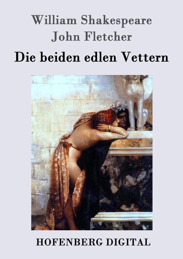 Produktbild: Die beiden edlen Vettern | William Shakespeare, John Fletcher