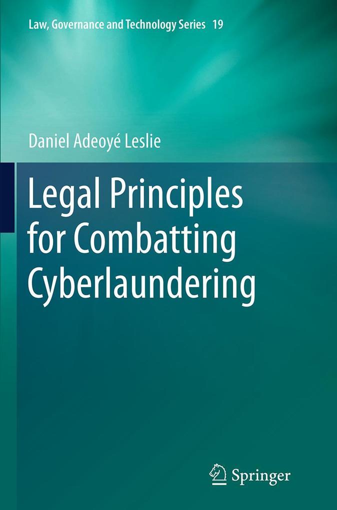 Produktbild: Legal Principles for Combatting Cyberlaundering | Daniel Adeoyé Leslie