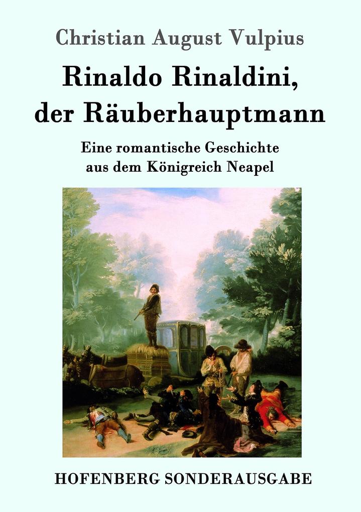 Produktbild: Rinaldo Rinaldini, der Räuberhauptmann | Christian August Vulpius