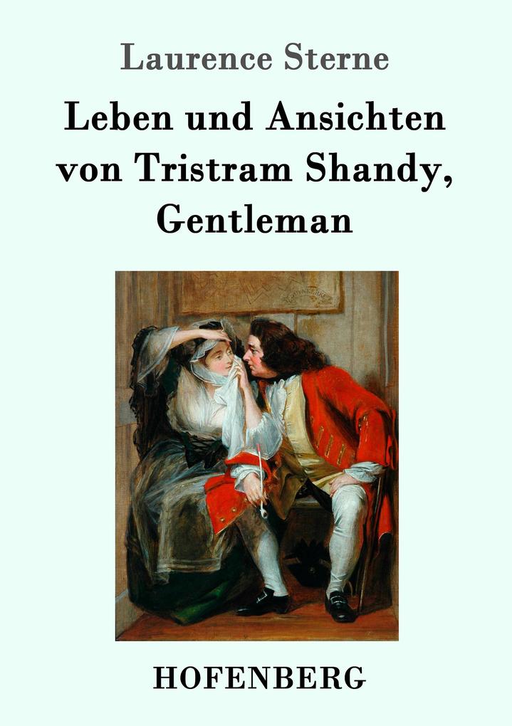 Produktbild: Leben und Ansichten von Tristram Shandy, Gentleman | Laurence Sterne