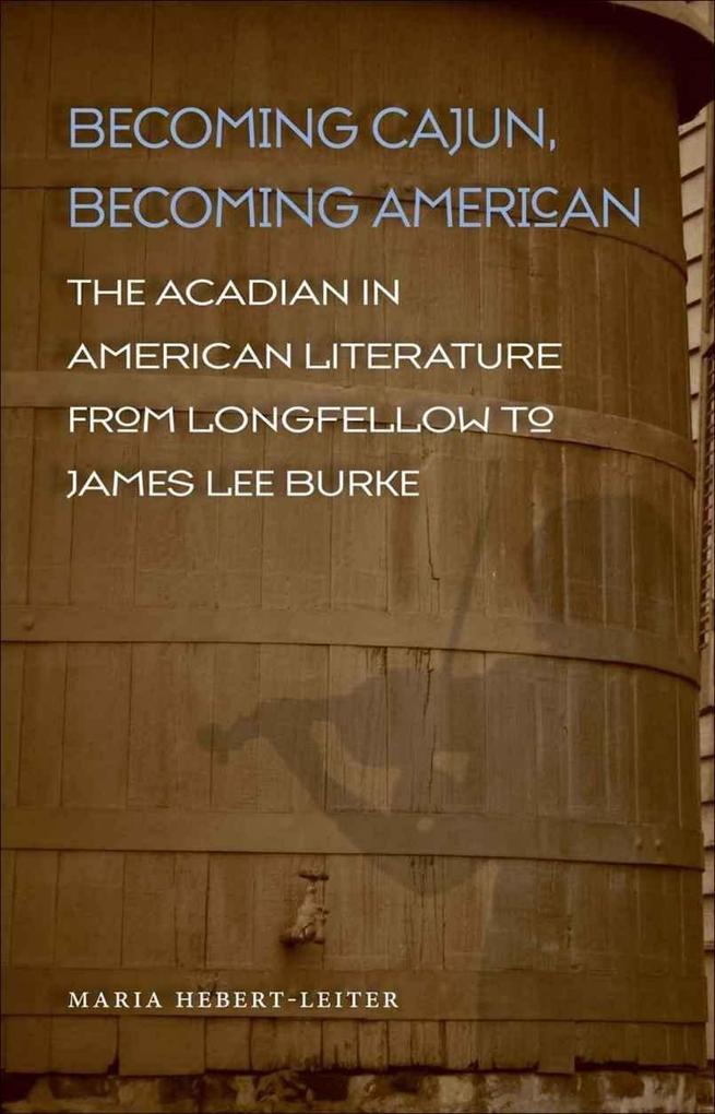 Produktbild: Becoming Cajun, Becoming American | Maria Hebert-Leiter