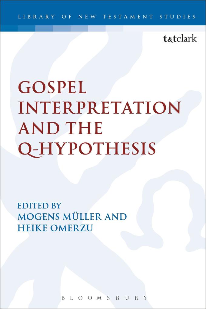 Produktbild: Gospel Interpretation and the Q-Hypothesis