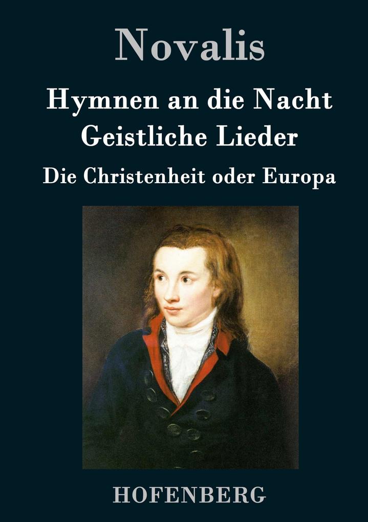 Produktbild: Hymnen an die Nacht / Geistliche Lieder / Die Christenheit oder Europa | Novalis