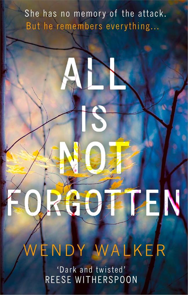 Produktbild: All Is Not Forgotten: The bestselling gripping thriller you'll never forget | Wendy Walker