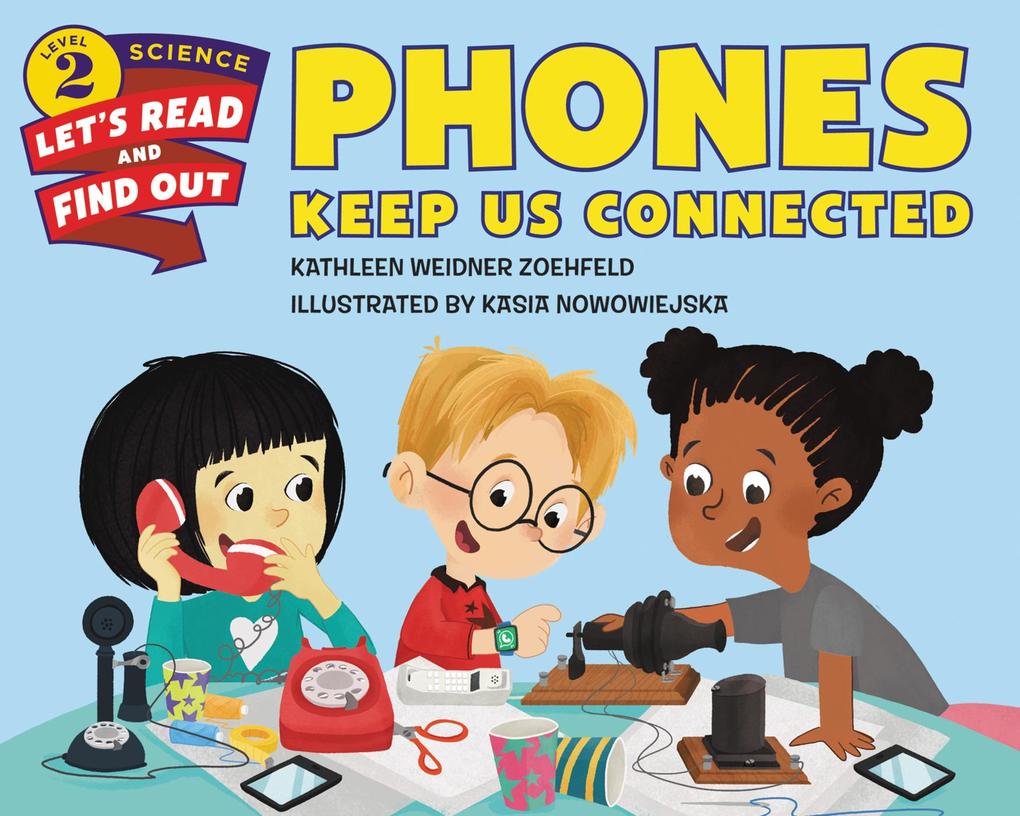 Produktbild: Phones Keep Us Connected | Kathleen Weidner Zoehfeld