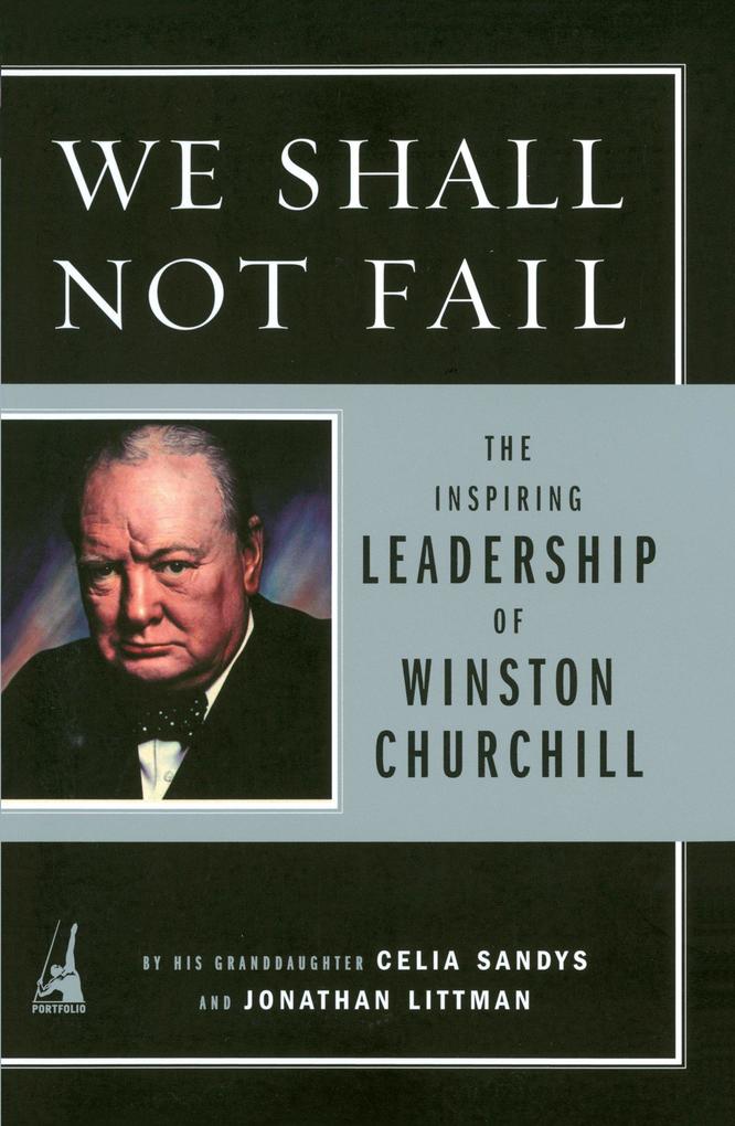 Produktbild: We Shall Not Fail | Celia Sandys, Jon Littman