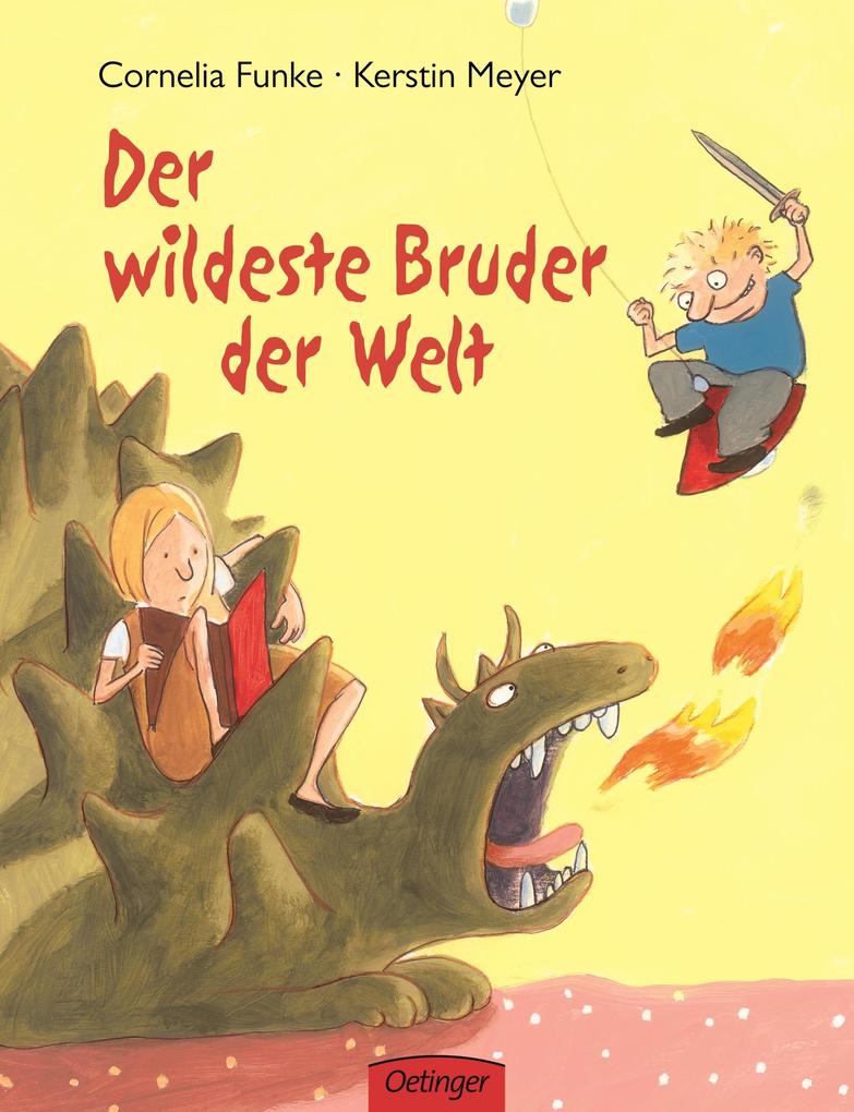 Produktbild: Der wildeste Bruder der Welt | Cornelia Funke, Kerstin Meyer
