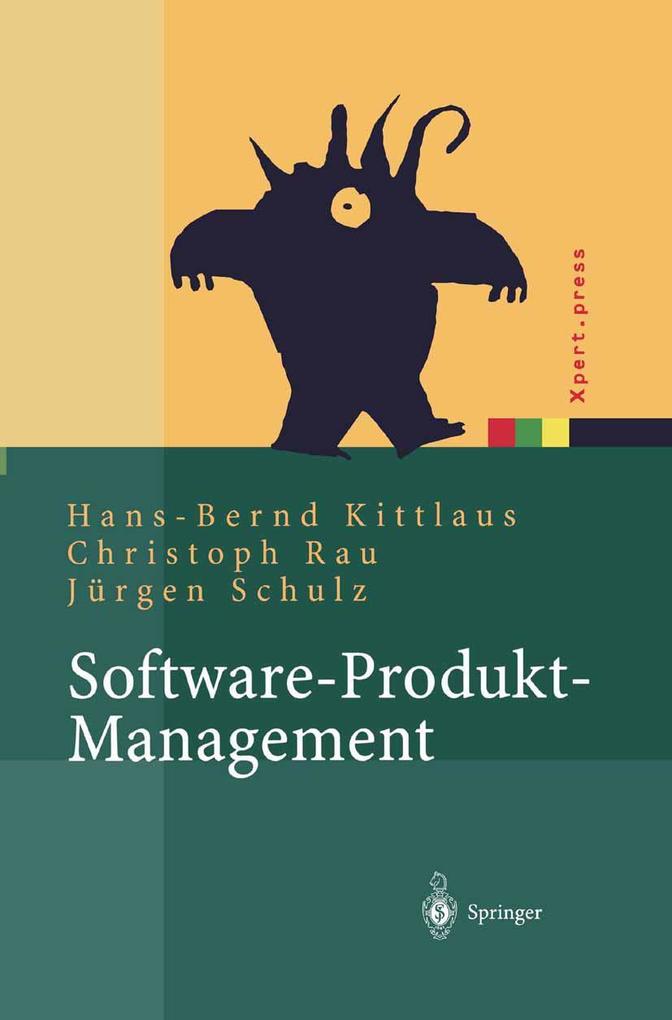 Produktbild: Software-Produkt-Management | Hans-Bernd Kittlaus, Christoph Rau, Jürgen Schulz
