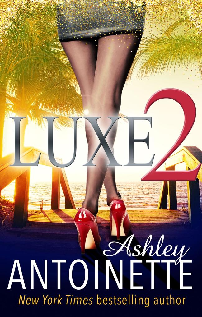 Produktbild: Luxe Two: A La La Land Addiction | Ashley Antoinette