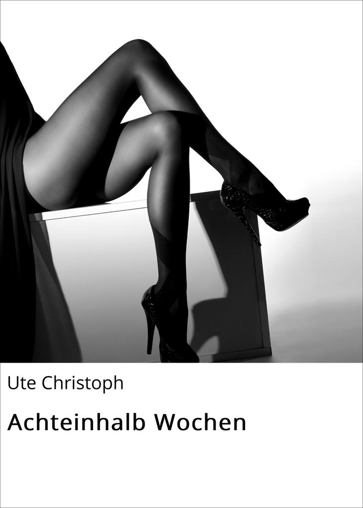 Produktbild: Achteinhalb Wochen | Ute Christoph
