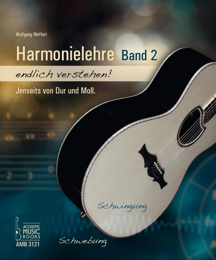 Produktbild: Harmonielehre endlich verstehen! Band 2 | Wolfgang Meffert