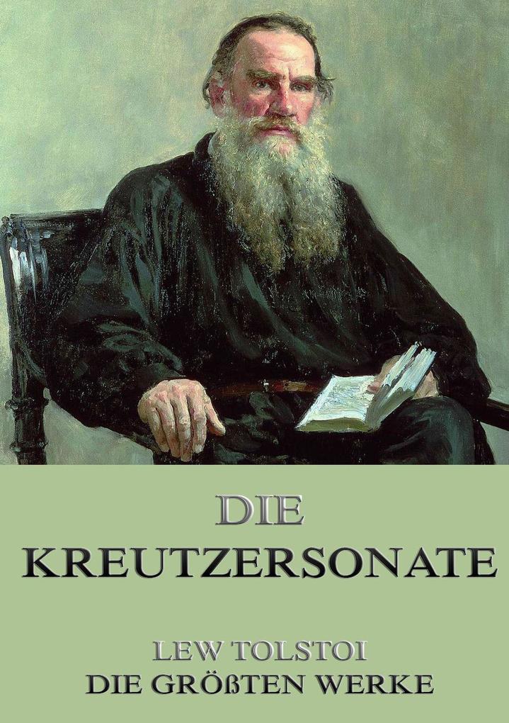 Produktbild: Die Kreutzersonate | Lew Tolstoi