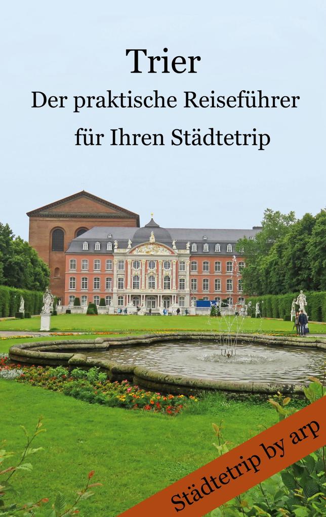 Produktbild: Trier - Der praktische Reiseführer für Ihren Städtetrip | Angeline Bauer