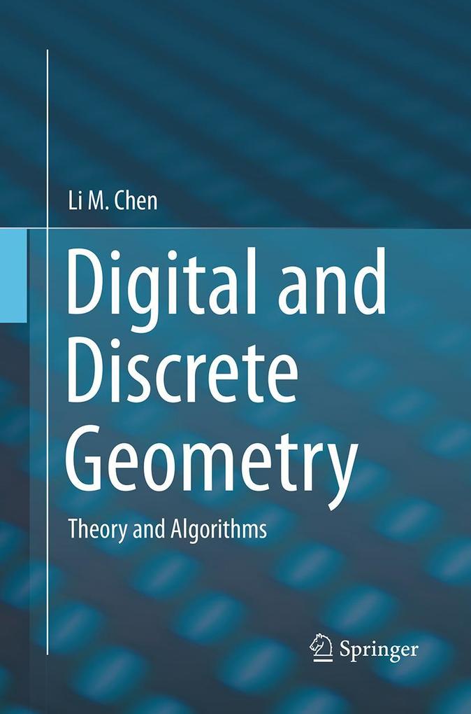 Produktbild: Digital and Discrete Geometry | Li M. Chen