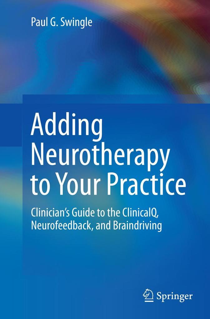 Produktbild: Adding Neurotherapy to Your Practice | Paul G. Swingle