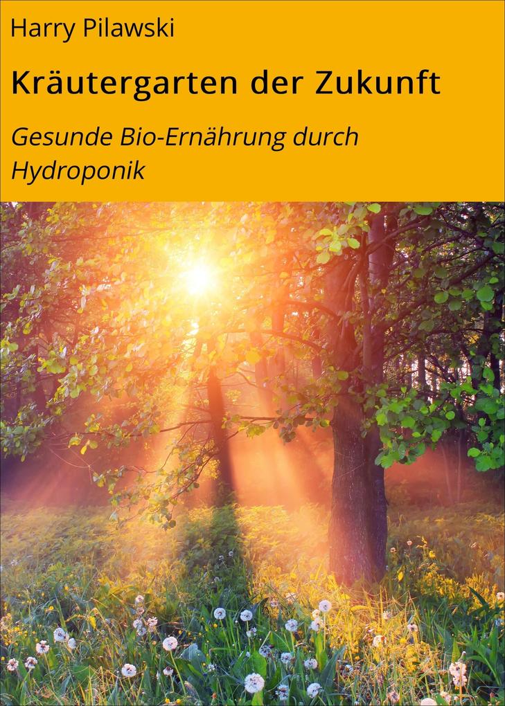 Produktbild: Kräutergarten der Zukunft | Harry Pilawski