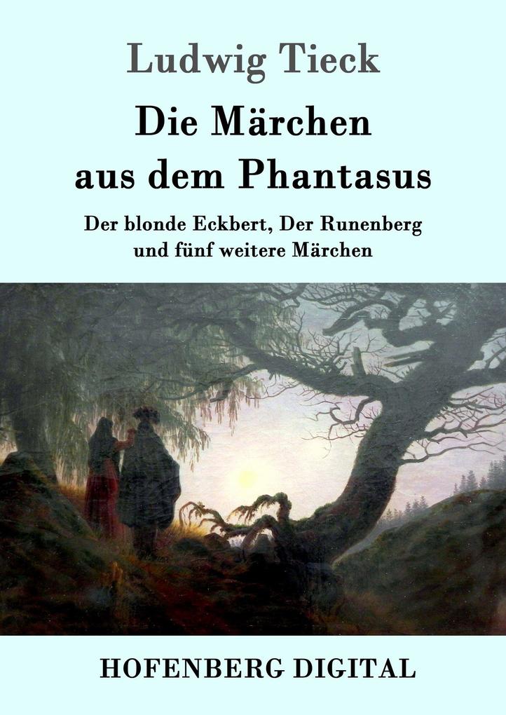 Produktbild: Die Märchen aus dem Phantasus | Ludwig Tieck