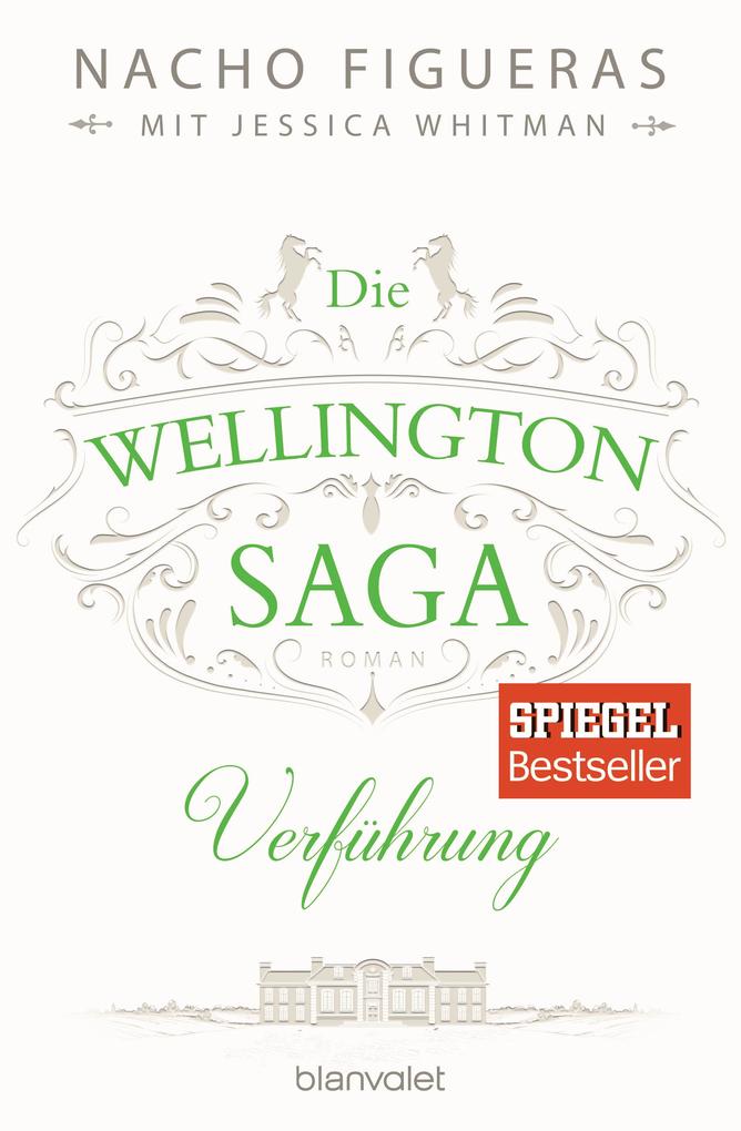 Produktbild: Die Wellington-Saga - Verführung | Nacho Figueras, Jessica Whitman