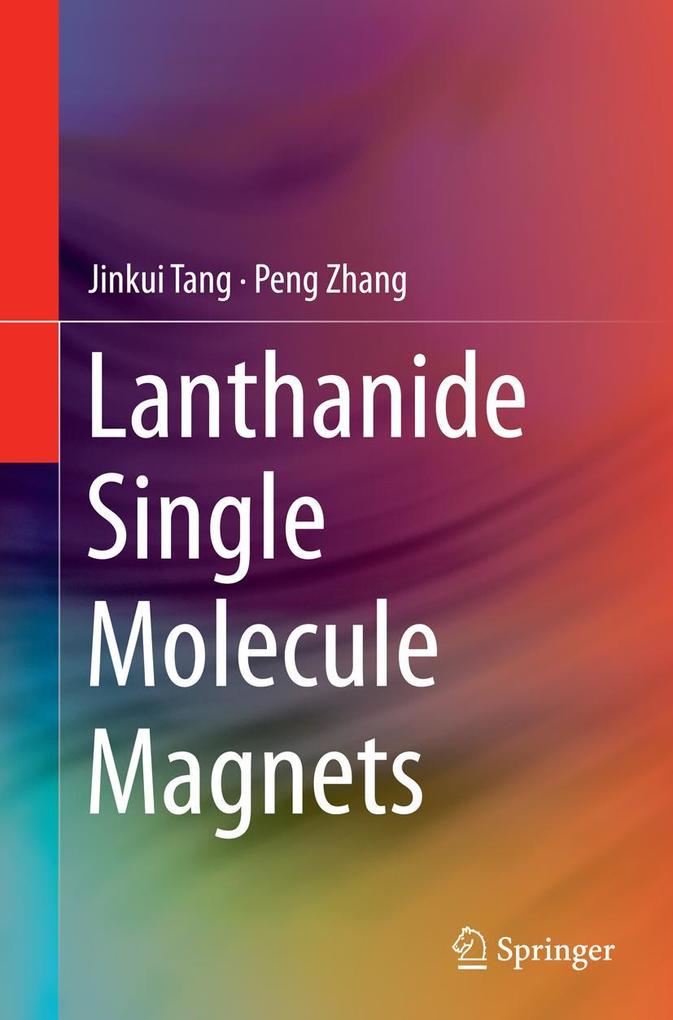 Produktbild: Lanthanide Single Molecule Magnets | Jinkui Tang, Peng Zhang