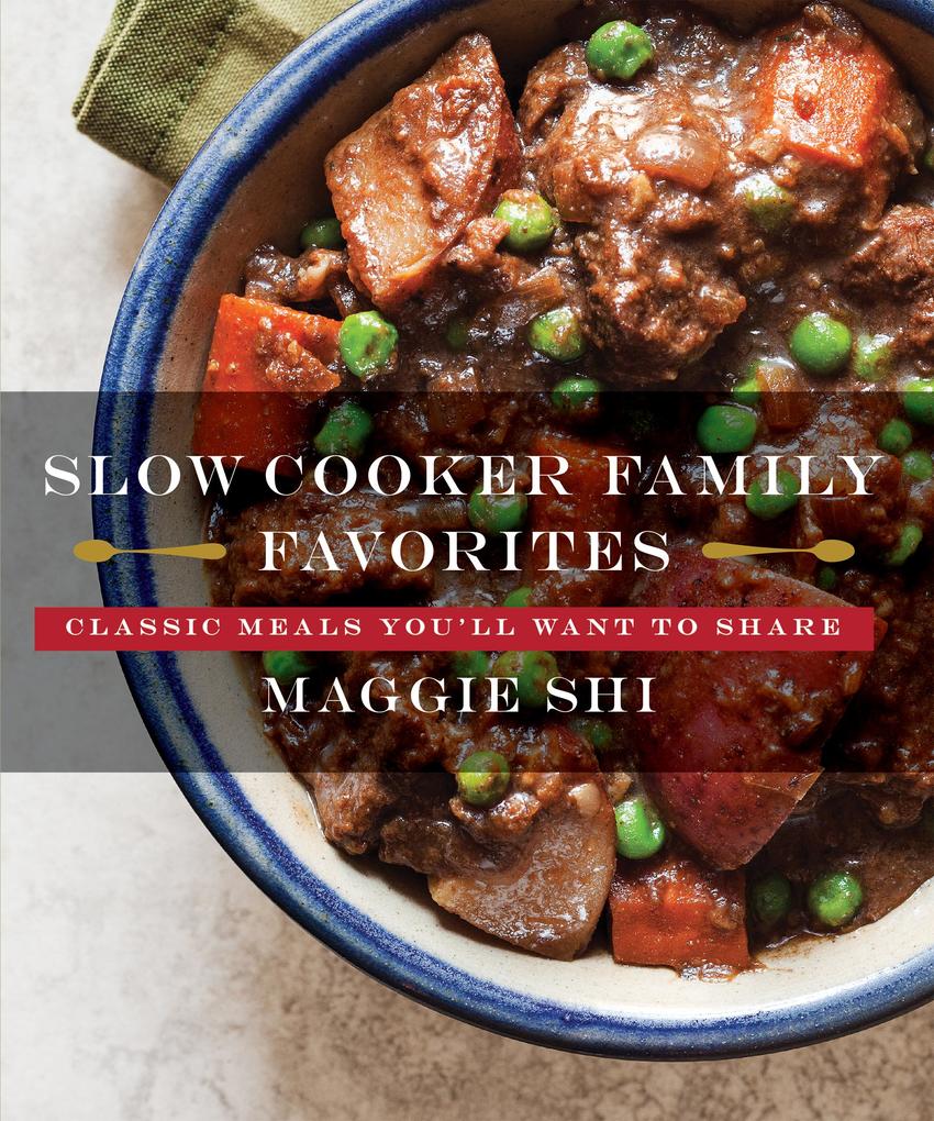Produktbild: Slow Cooker Family Favorites | Maggie Shi