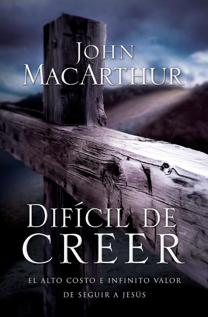 Produktbild: Difícil de Creer | John Macarthur