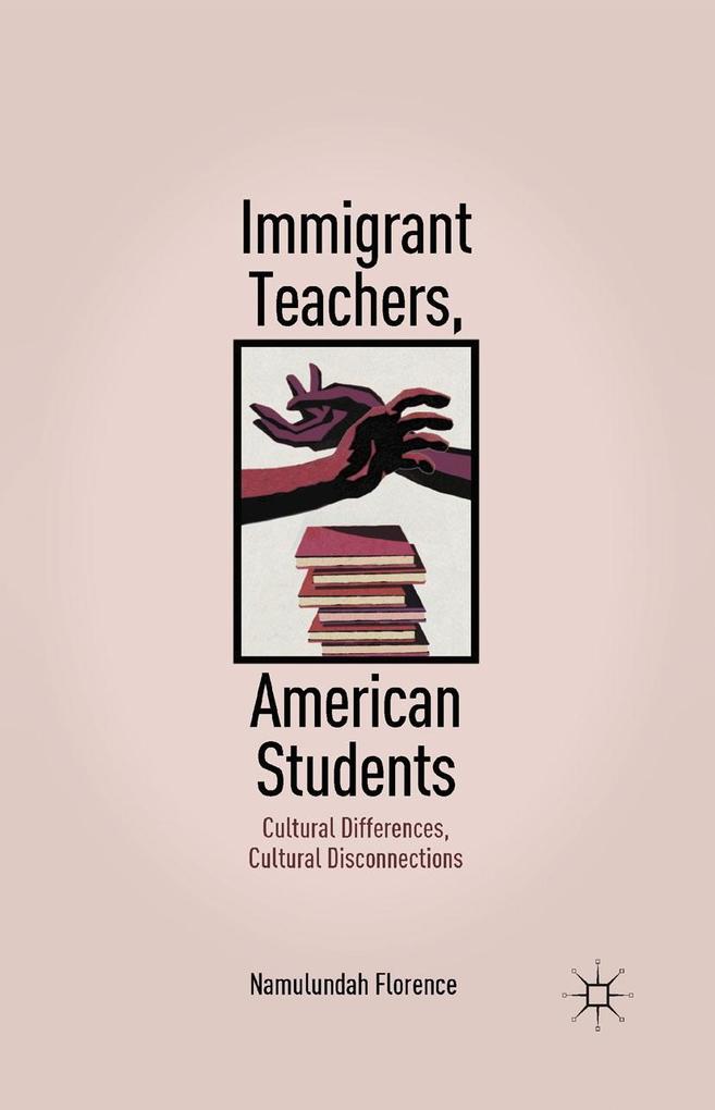 Produktbild: Immigrant Teachers, American Students | N. Florence