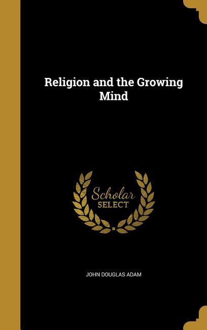Produktbild: Religion and the Growing Mind | John Douglas Adam
