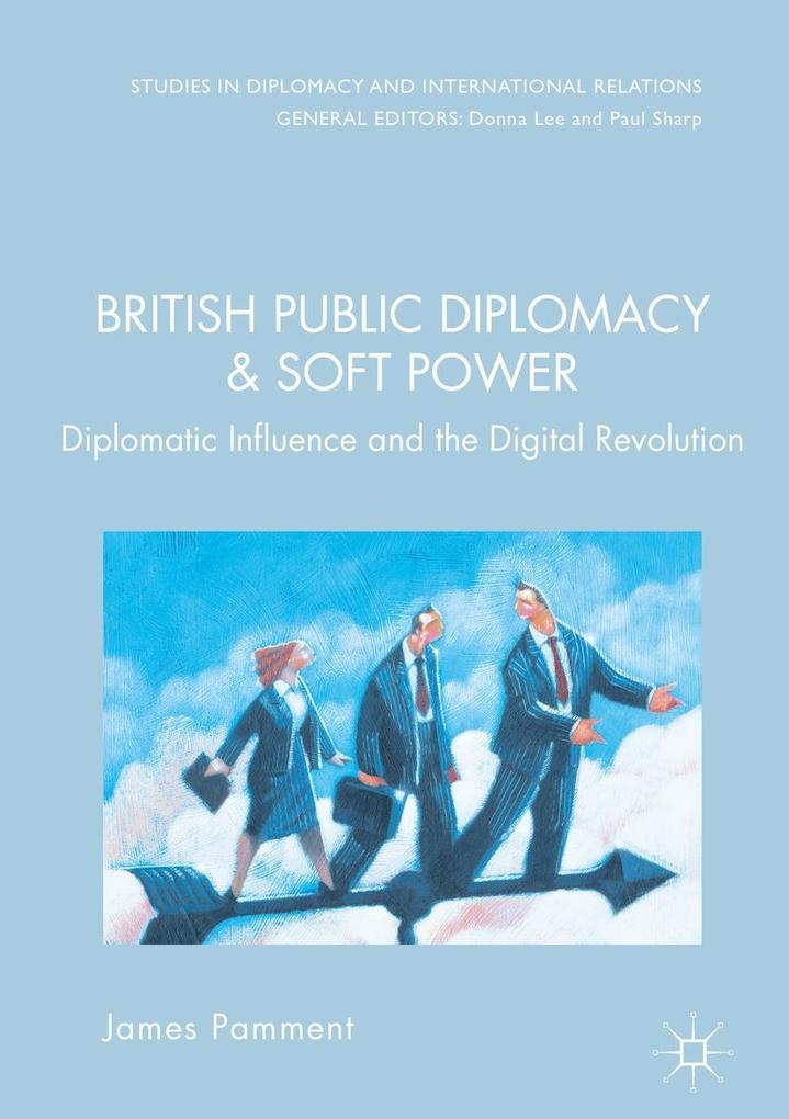 Produktbild: British Public Diplomacy and Soft Power | James Pamment