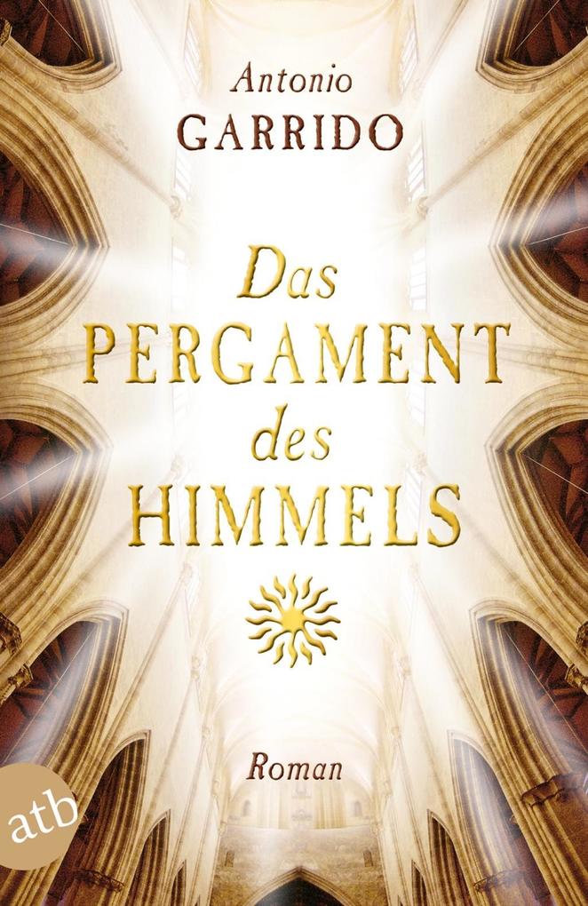 Produktbild: Das Pergament des Himmels | Antonio Manuel Garrido