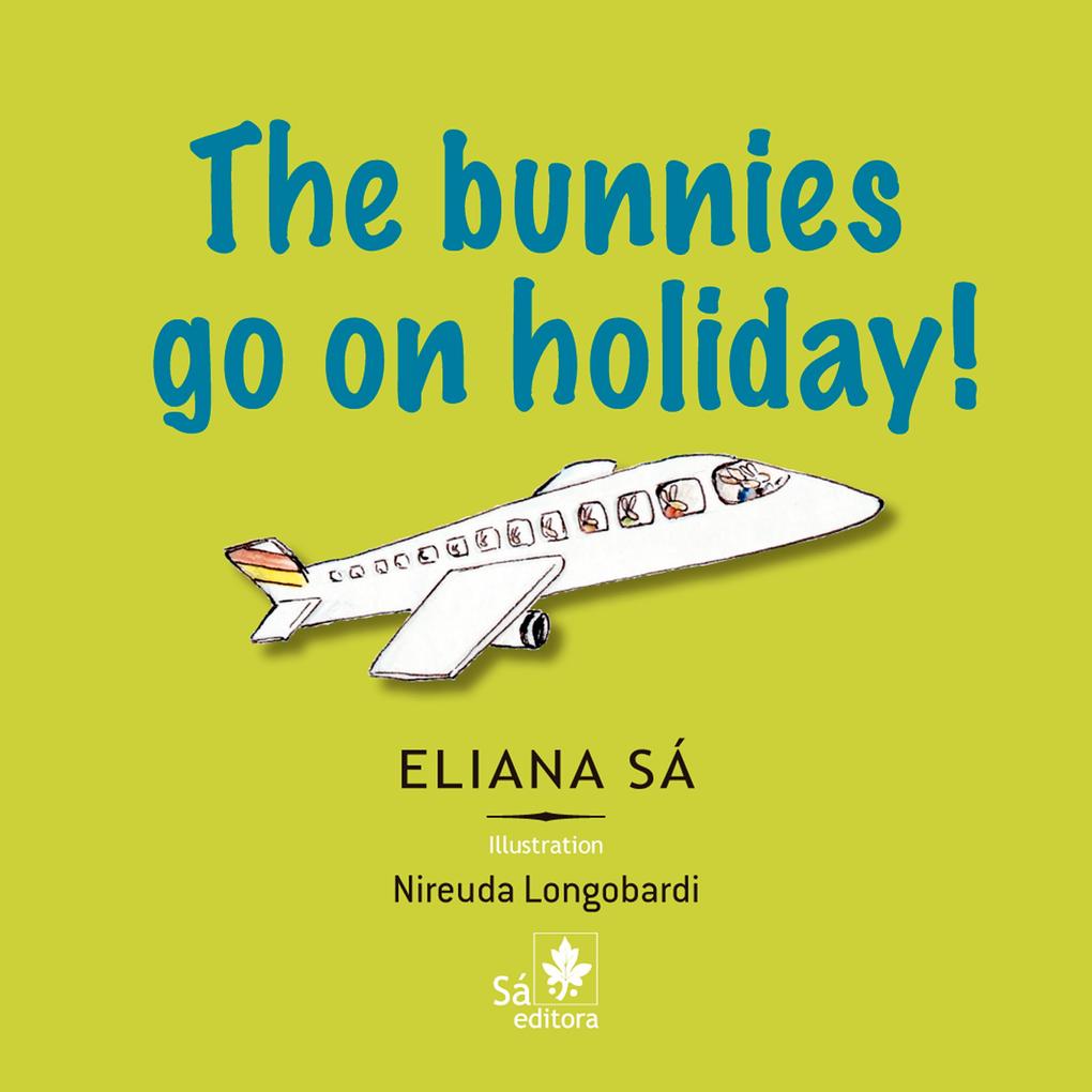 The bunnies go on holiday! als eBook epub