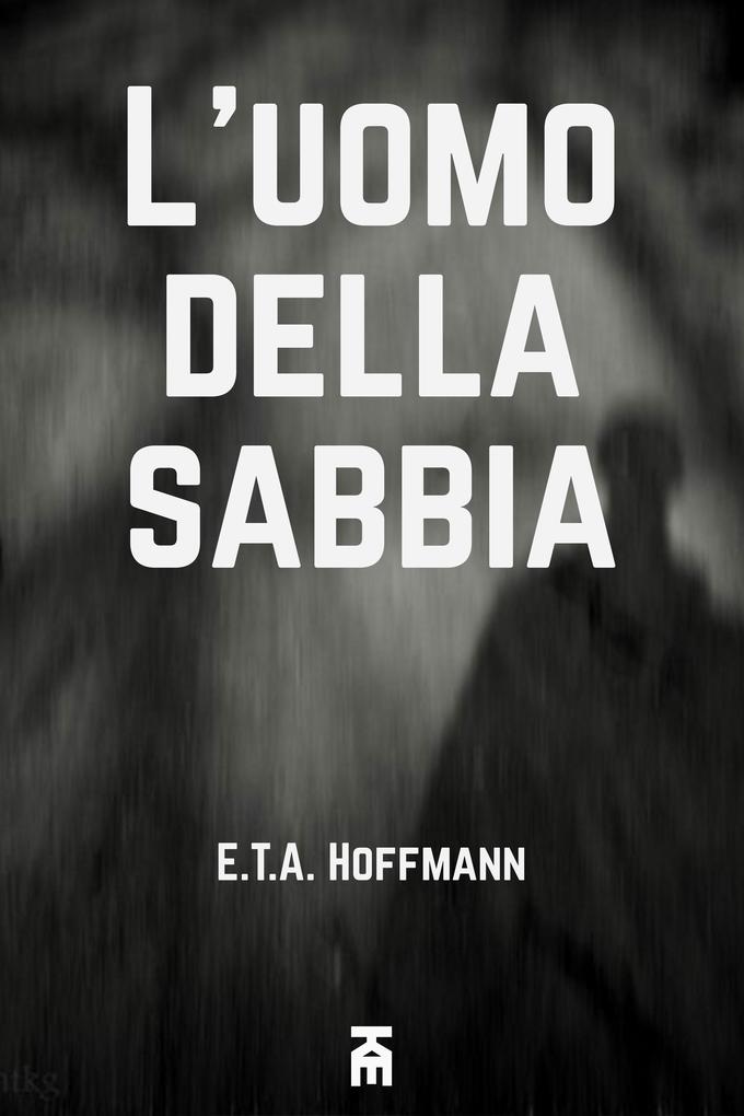 Produktbild: L'uomo della sabbia | Ernst T. A. Hoffmann