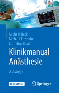 Produktbild: Klinikmanual Anästhesie | Michael Heck, Michael Fresenius, Cornelius Busch