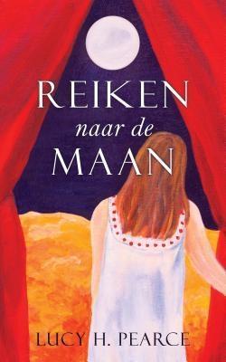 Produktbild: Reiken naar de Maan / Reaching for the Moon (Dutch edition) | Lucy H. Pearce